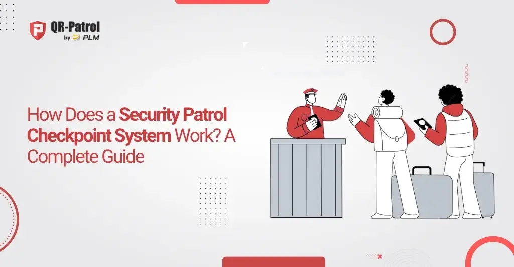 How Does a Security Patrol Checkpoint System Work? A Complete Guide